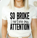 So broke I can’t even pay attention S123