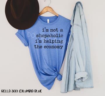 I'm not a Shopaholic I'm helping the economy I184