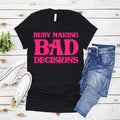Busy Making Bad Decisions B157