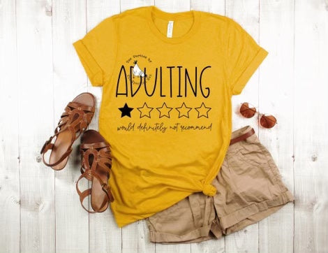 Adulting Would Definitely Not Recommend A102