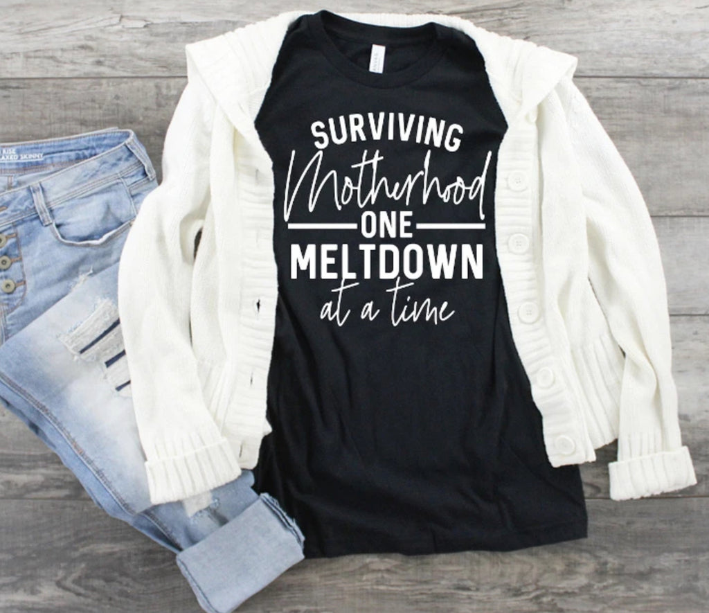 Surviving Motherhood one meltdown at a time S154 (WHITE)
