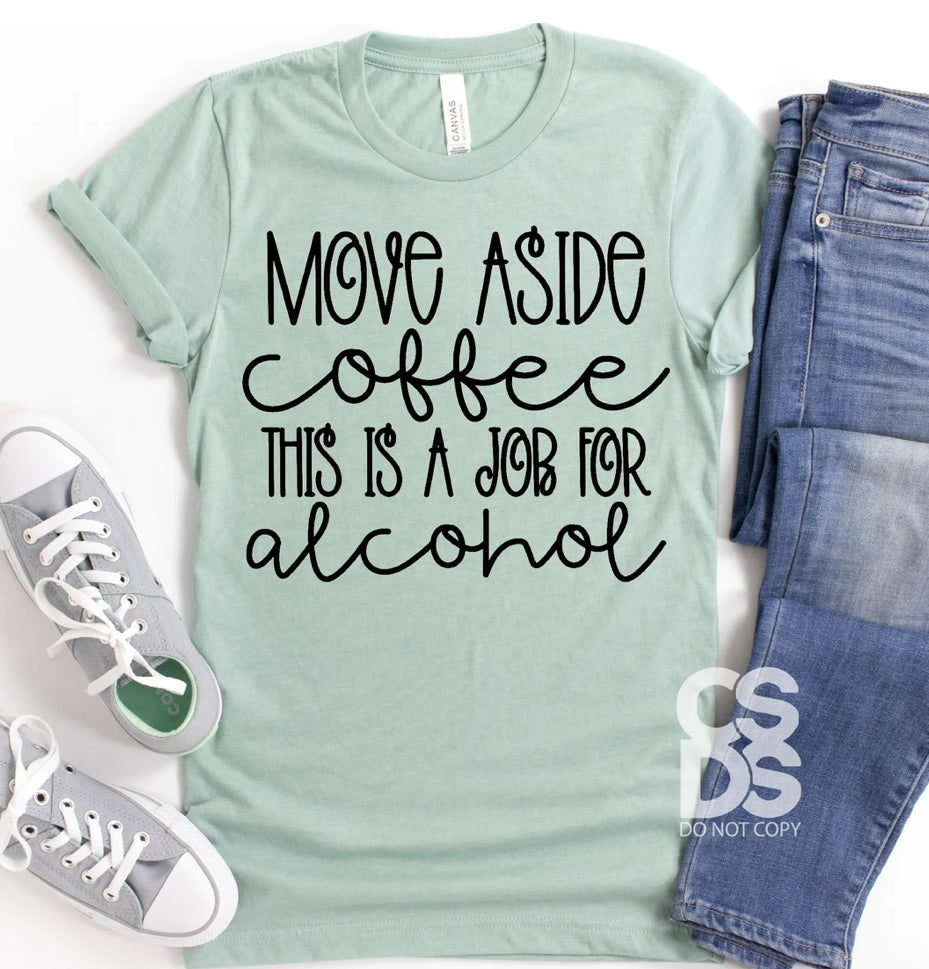 Move Aside Coffee this is a job for alcohol M138 (BLACK)