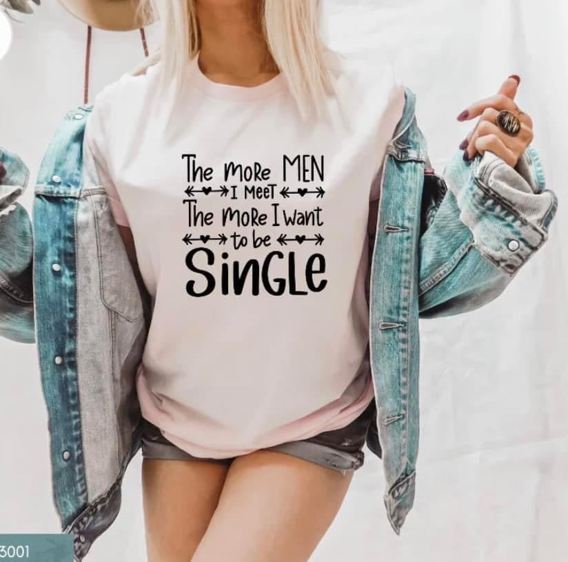 The more men I meet the more I want to be single T145
