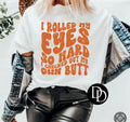 I rolled my eyes so hard I checked out my own butt I212