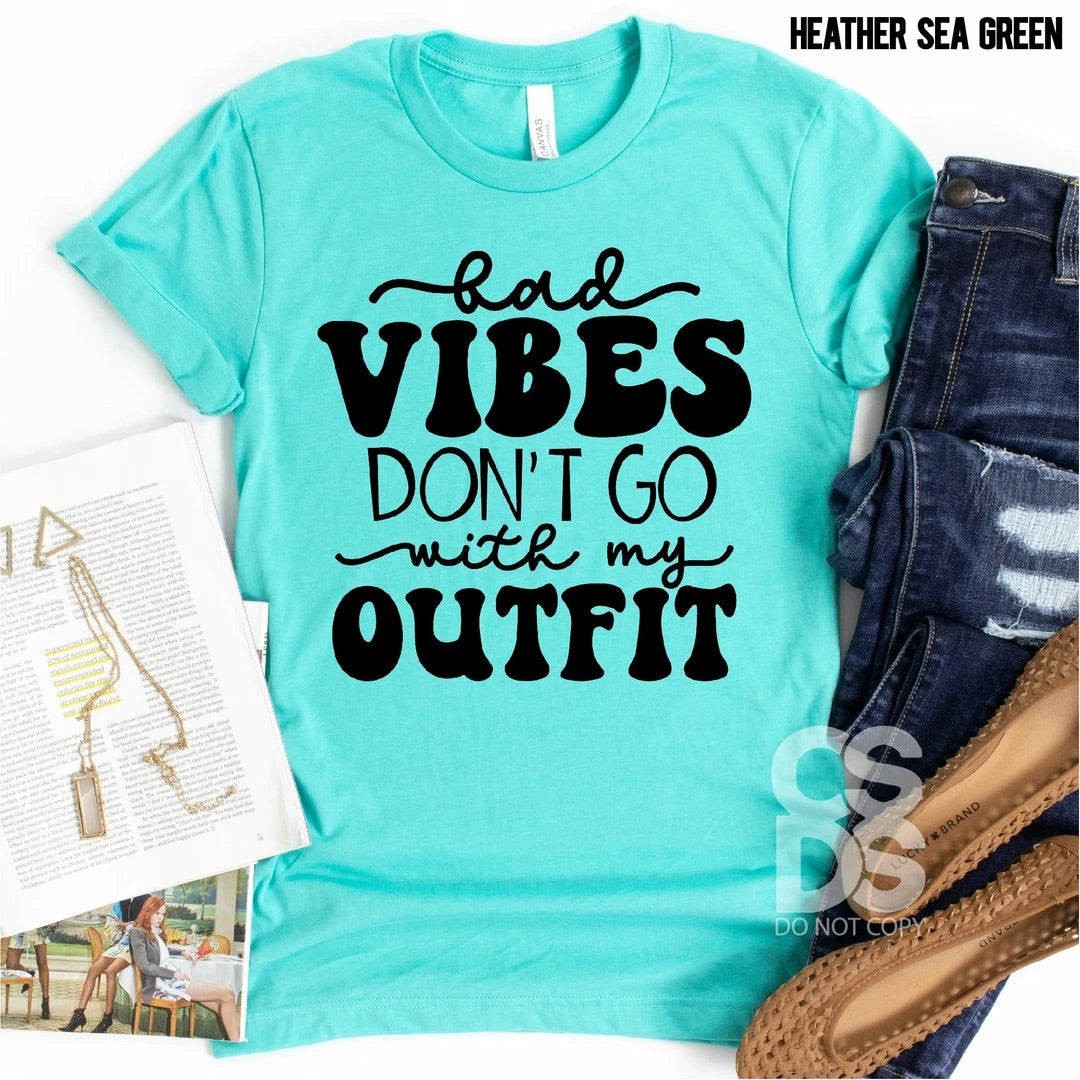 Bad vibes don’t go with my outfit B143