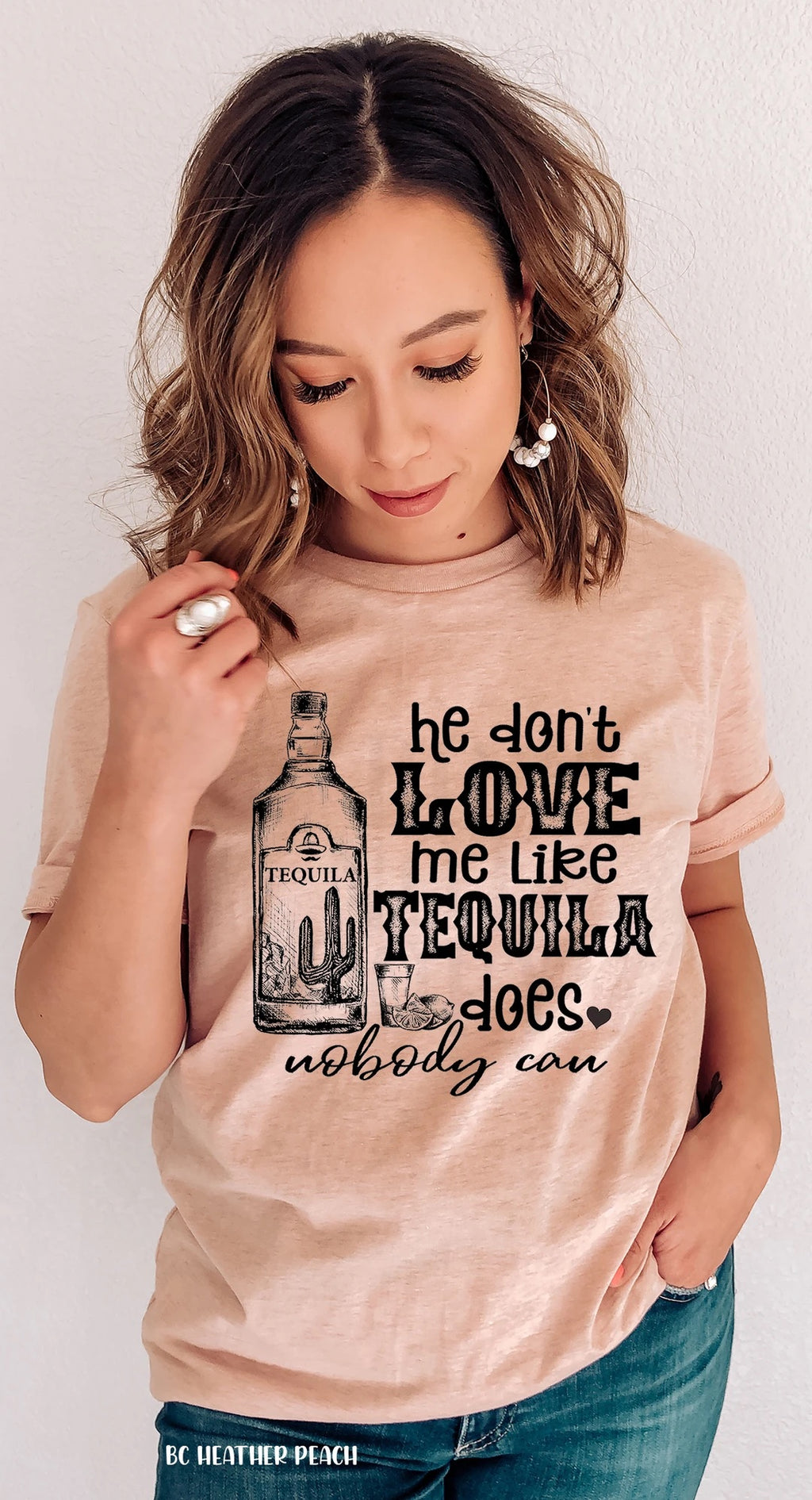 He don’t love me like Tequila does H124
