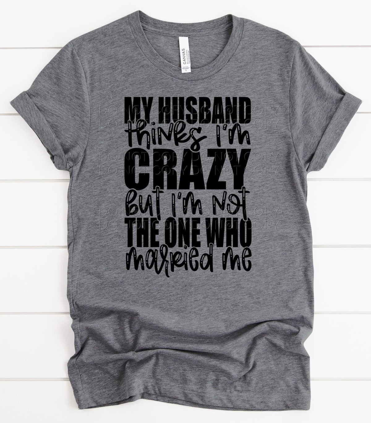 My husband thinks I’m crazy but I’m not the one who married me M128