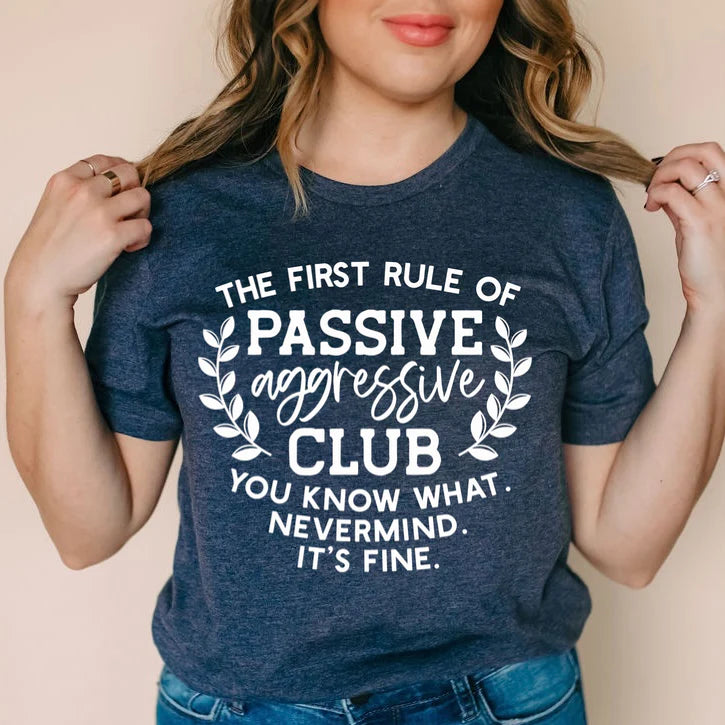 The first rule of Passive Aggressive Club T149