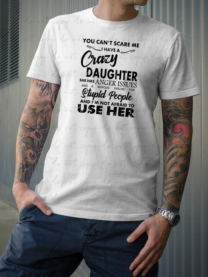 You can't scare me I have a crazy daughter MOM136