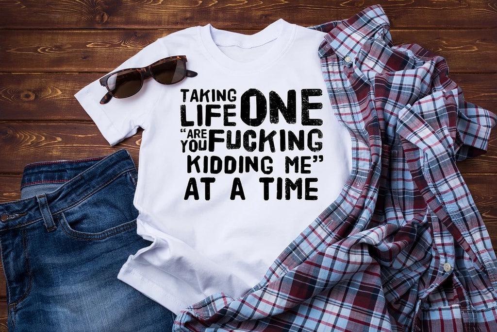 Taking life one "Are you Fucking Kidding Me" at a time T152