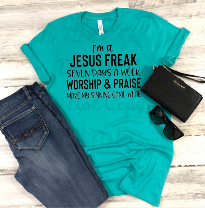 I’m a Jesus freak seven days a week FAITH 110