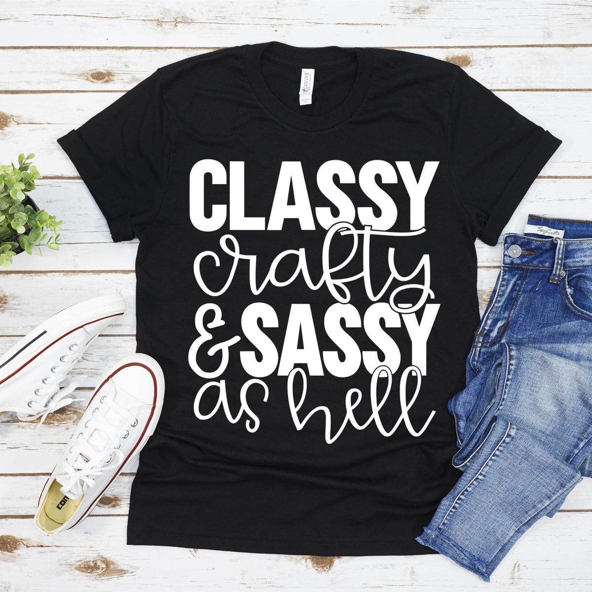 Classy Crafty & Sassy as hell C124