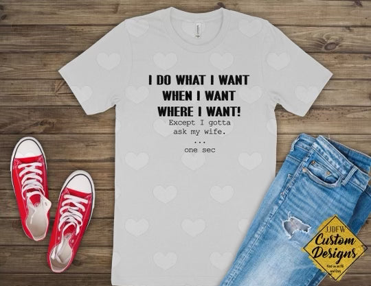 I do want I want except I have to ask my wife I152