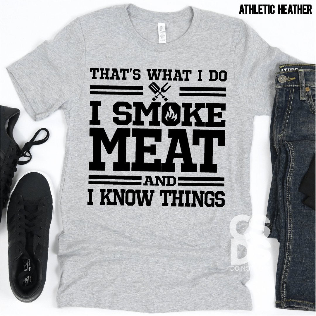 That's what I do I smoke meat and I know things T162