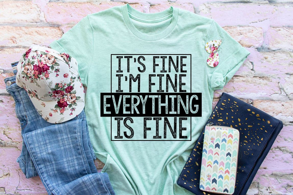It’s Fine I’m Fine Everything is Fine I185