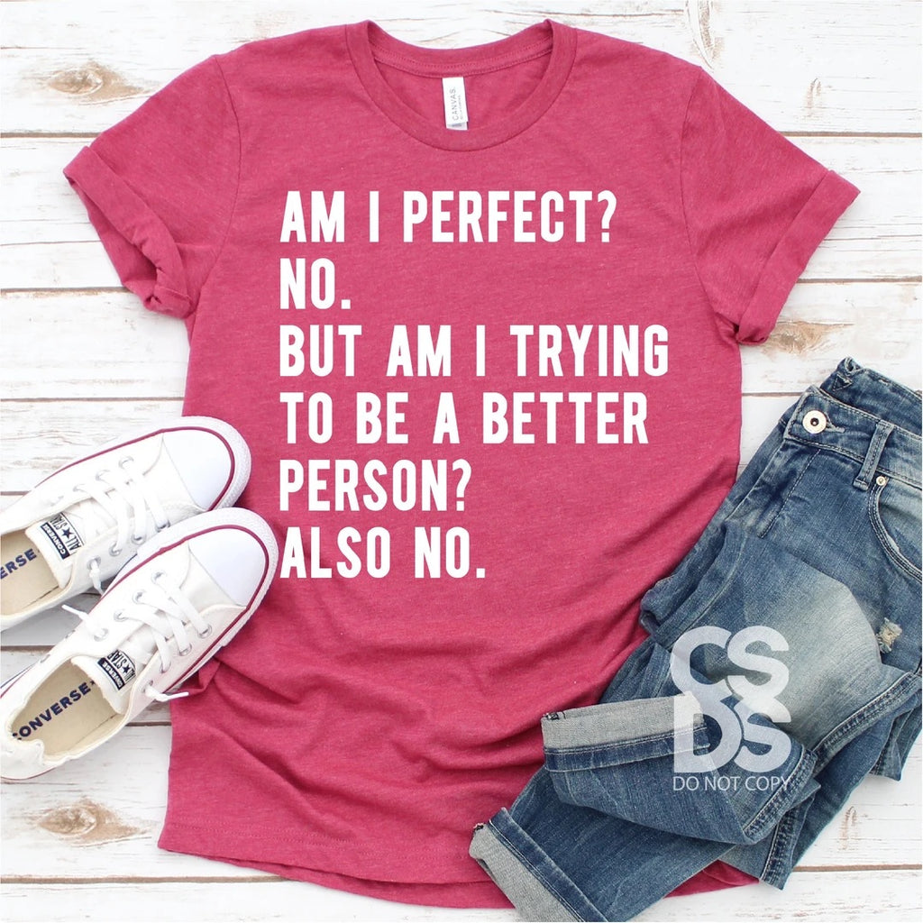 Am I perfect? No. A121