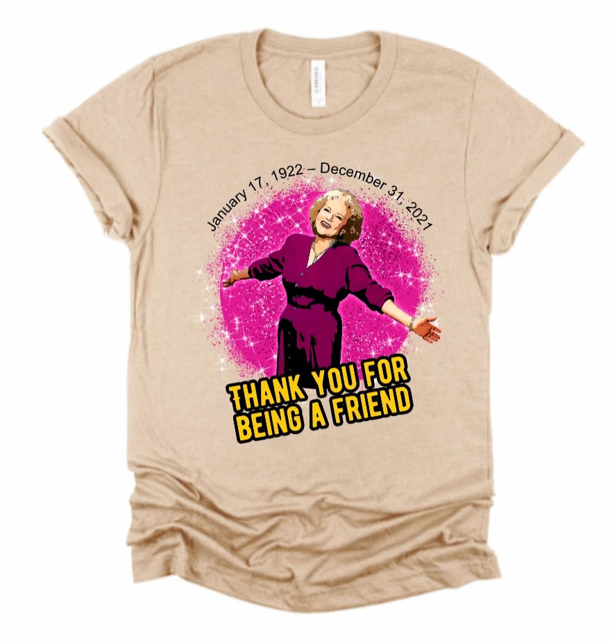 Thank you for being a Friend Betty White pink T109