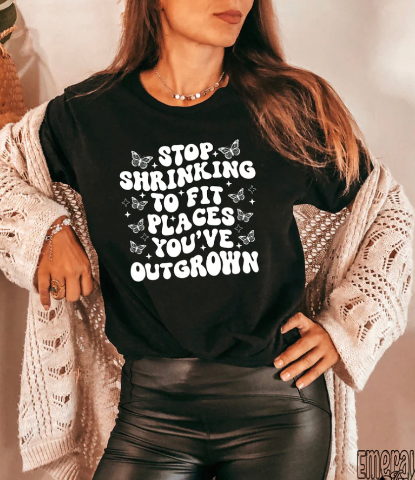 Stop shrinking to fit in places you’ve outgrown S169
