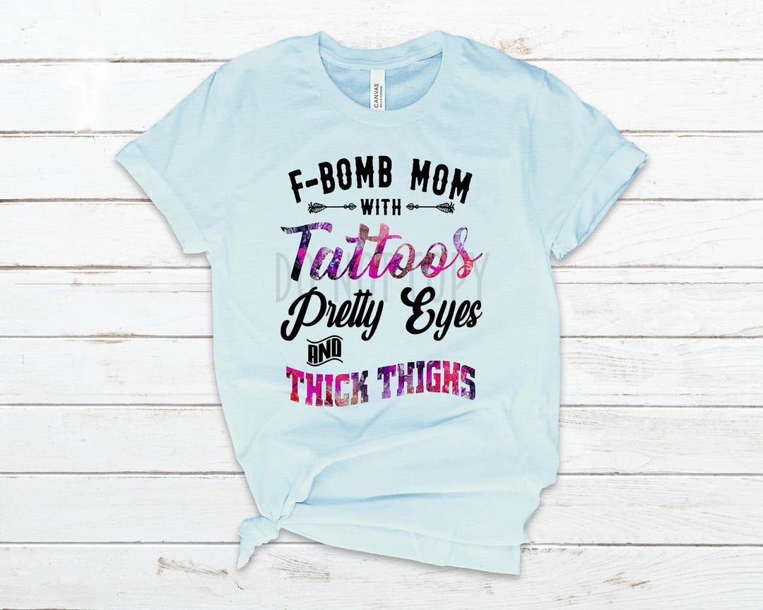 F-Bomb Mom with Tattoos Pretty Eyes and Thick Thighs MOM106